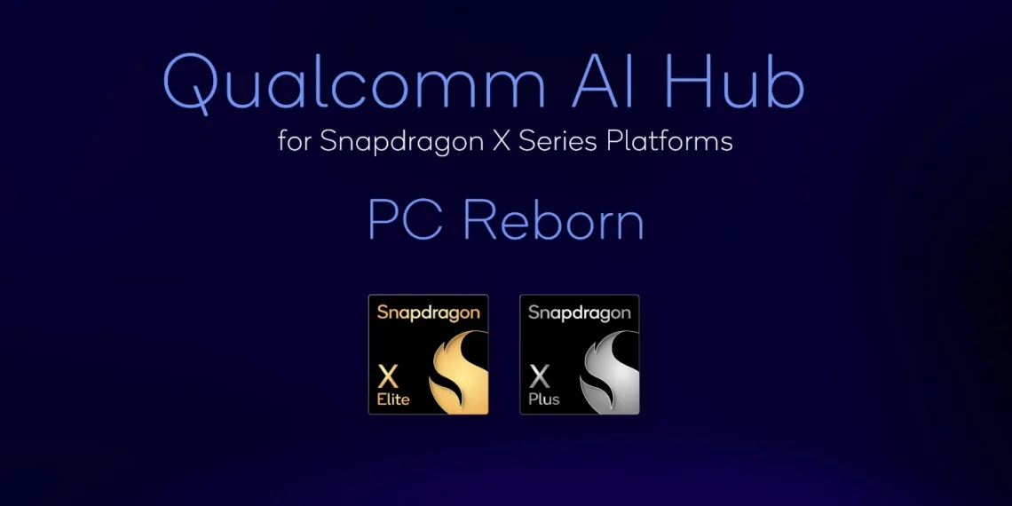 Qualcomm Expands AI Hub to Support Snapdragon X Series Platforms at Microsoft Build 2024